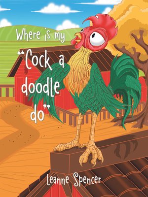 cover image of Where Is My "Cock a Doodle Do"